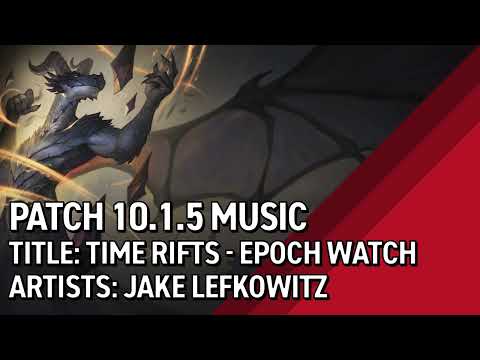 Dragonflight Music - Time Rifts: Epoch Watch - Patch 10.1.5
