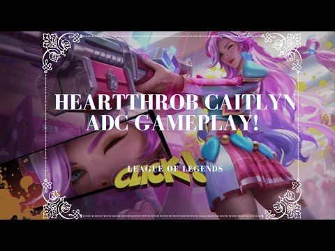 Heartthrob Caitlyn ADC Gameplay! | League of Legends!
