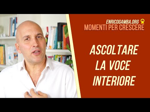 Ascoltare la voce interiore