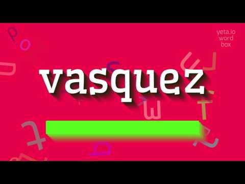 How to say "vasquez"! (High Quality Voices)