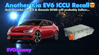 Yet another Kia EV6 ICCU recall is incoming (SC327) & probably also to Ioniq 5 & Genesis GV60 also