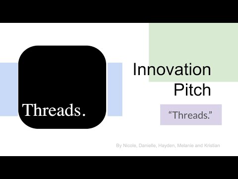 THREADS. | BCM214 INNOVATION PITCH