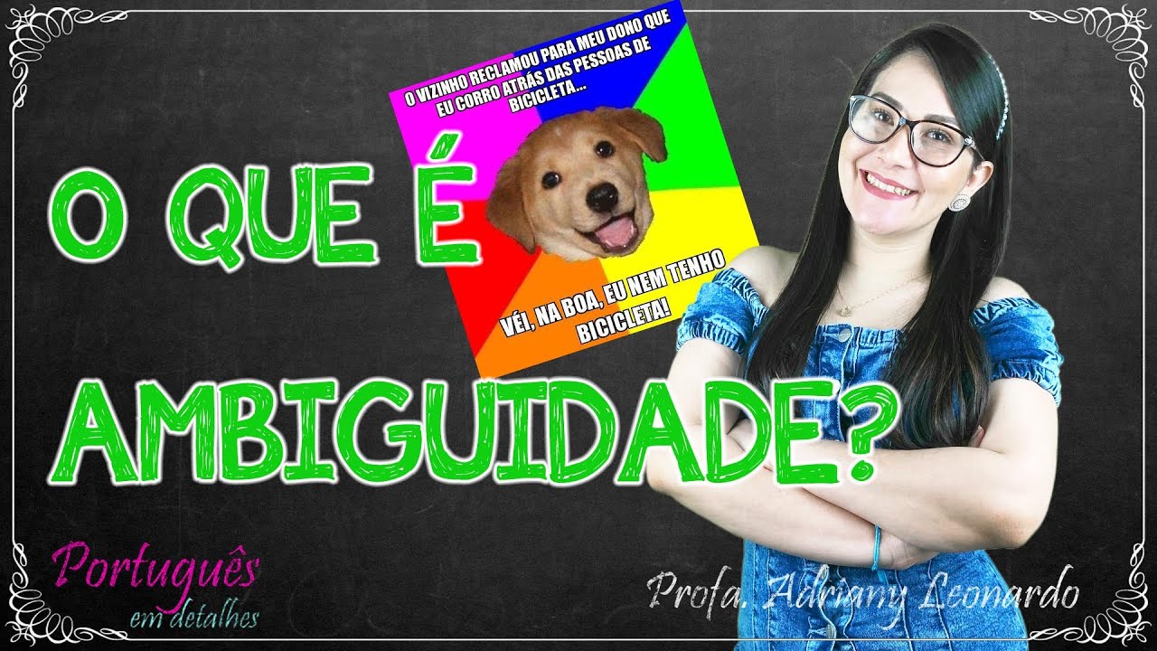AMBIGUIDADE: CONCEITO E TIPOS || Semântica #6 || Profa. Adriany Leonardo