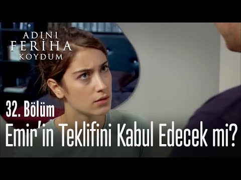 Feriha, Emir'in ahlaksız teklifini kabul edecek mi? - Adını Feriha Koydum 32. Bölüm