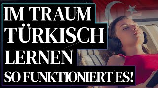 Türkisch lernen im Schlaf für Anfänger! [Deutsch | Türkisch] Die wicht
