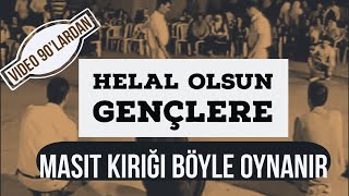 preview picture of video 'ÇAMELİ MASIT GIRIĞI BÖYLE OYNANIR. HELAL OLSUN GENÇLERE.'