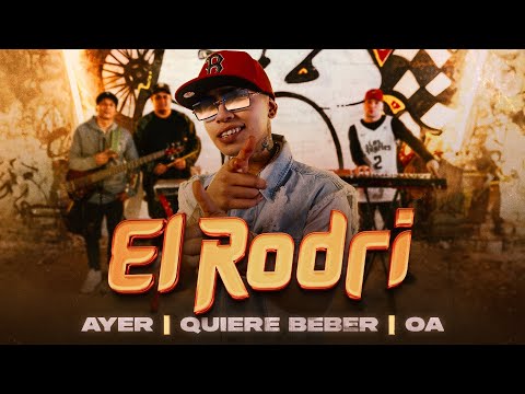 El Rodri - Ayer / Quiere Beber / OA (Video Oficial)