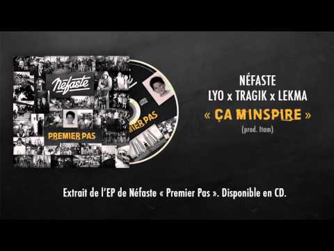 Nefaste feat. Lyo, Tragik & Lekma - Ça m'inspire (Audio)