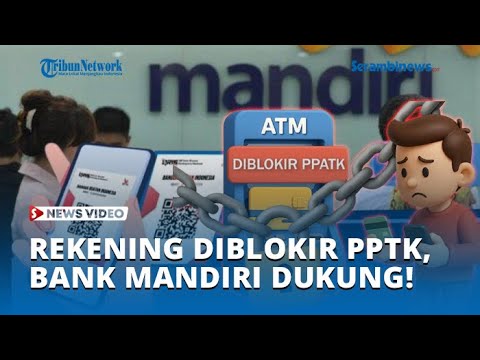 Rekening Warga Diblokir PPATK! Ini Tanggapan Mengejutkan Bank Mandiri