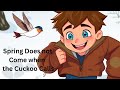 Spring Does Not Come When The Cuckoo Calls Aesop S Fables 21 Aianimation Cartoonmaster Aesop