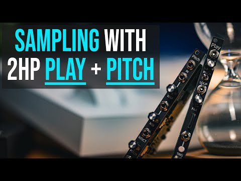 Making Samples With 2hp Play + Pitch