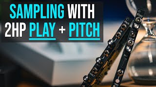 Video thumbnail for Making Samples With 2hp Play + Pitch by Matnetik