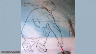 Rotary Ten - These Are Our Hands - full album