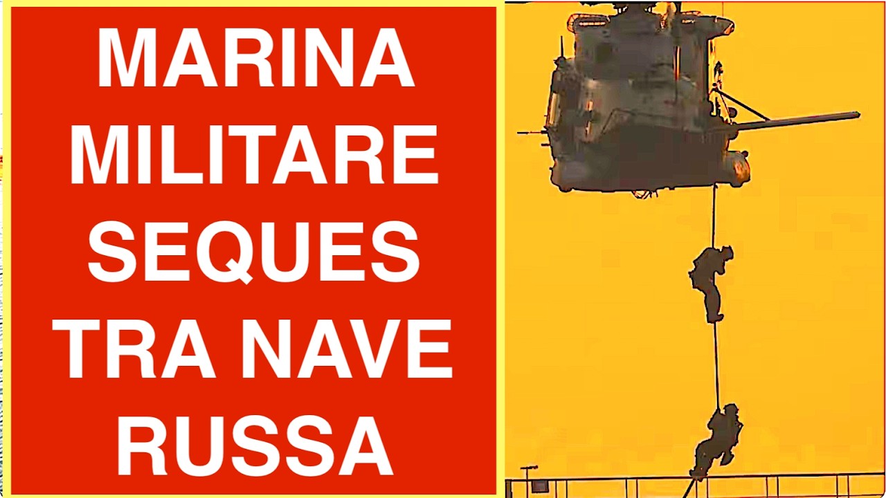 MARINA MILITARE SEQUESTRA UNA NAVE RUSSA