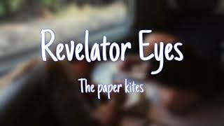 Revelator Eyes -the paper kites [Thaisub|แปลไทย]