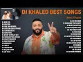 D J K H A L E D - Greatest Hits 2022 - TOP 100 Songs of the Weeks 2022 - Best Playlist Full Album