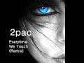 2/Tupac - Everytime We Touch With Lyrics 