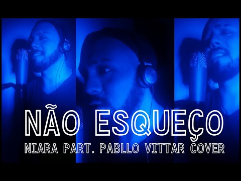Não Esqueço (Niara part. Pabllo Vittar Cover)
