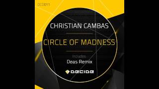Christian Cambas - Circle Of Madness (Original Mix) [DECIDE]