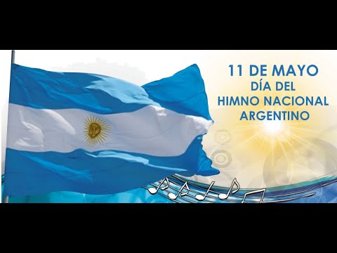 11 de Mayo: Día del Himno Nacional Argentino