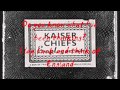 Kaiser Chiefs - Born To Be A Dancer