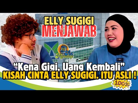 "KENA GIGI, UANG KEMBALI..." CAKEPP...!!! "KISAH CINTA ELLY SUGIGI, 100% ASLI" - PODCAST FIX MANTAP