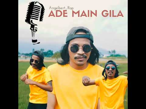 Ade Main Gila