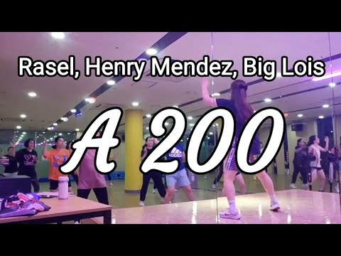 A 200 - Rasel, Henry Mendez, Big Lois | ZUMBA | ZIN JAY #zumba #a200 