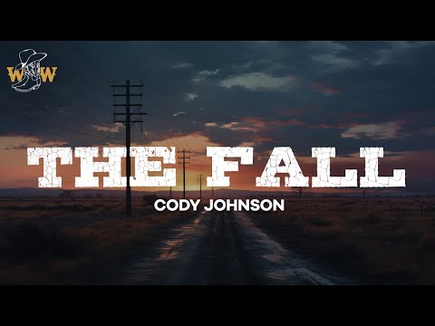 Cody Johnson - The Fall (Lyrics)