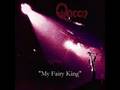 Queen - Queen I - My Fairy King 