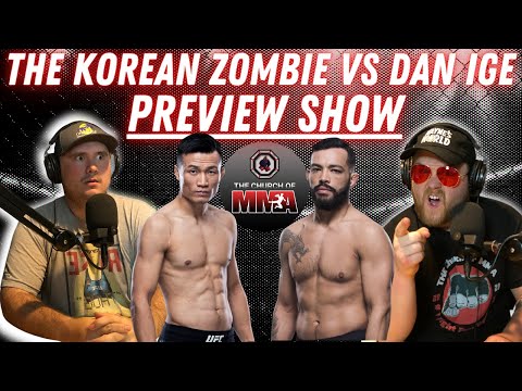 Korean Zombie Chan Sung Jung vs Dan Ige Preview Show!!!