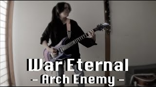 Download lagu Arch Enemy - War Eternal - guitar - cover #アーチエネミー mp3 Download lagu Arch Enemy - War Eternal - guitar - cover #アーチエネミー mp3