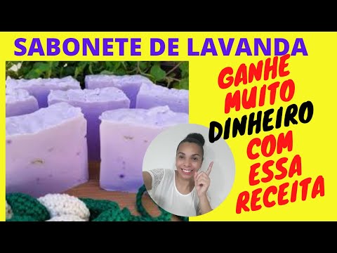 SABONETE DE LAVANDA-SABONETE DE LAVANDA COMO FAZER-SABONETE DE LAVANDA RECEITA