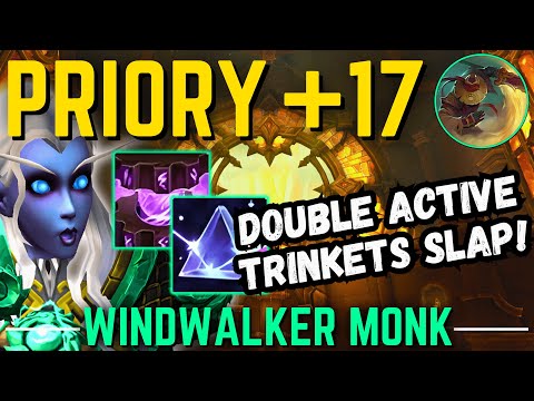 Double Active Trinkets GO CRAZY | Priory 17 | Windwalker Monk