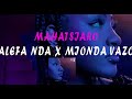 ALEFA NDA X MIONDA VAZO MAHATSIARO