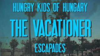Hungry Kids of Hungary - The Vacationer
