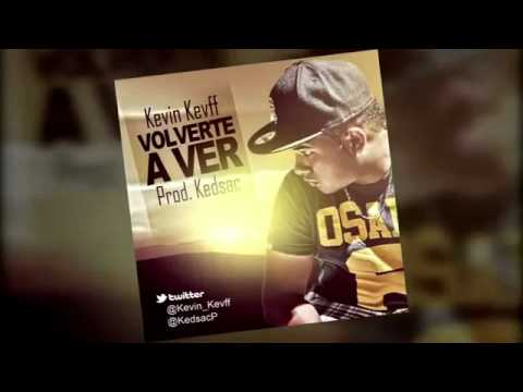 Volverte A Ver - Kevin Kevff [Exclusivo 2012] Rony Villasante "Dj. RCVP" WwW.EstiloMusical.CoM