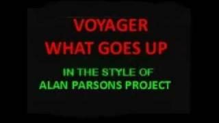 Alan Parsons-Voyager-What Goes Up Karaoke