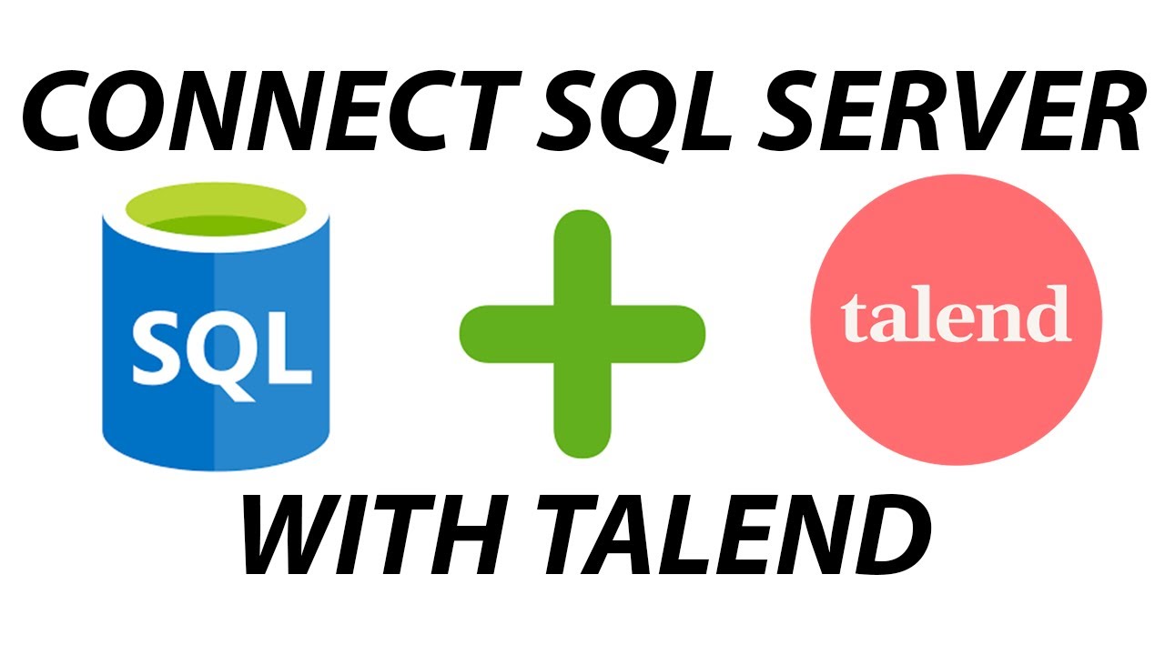 How to Connect SQL Server with Talend Open Studio 8
