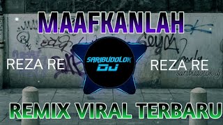 Download lagu DJ MAAFKANLAH (REZA RE ) SLOW BASS TIK TOK SANTUY #djterbaru #djremix#2023INDONESIA#DJSARIBUDOLOK mp3