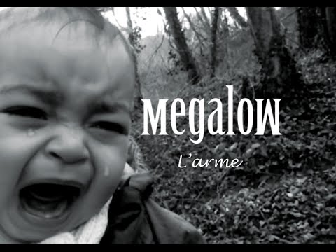 MEGALOW - L'arme ( Clip officiel ) - ( 2016 )