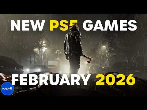 10 NEW PS5 Games You Need To Play In February 2026 | PlayStation 5