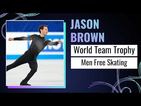 Jason BROWN (USA) | Men Free Skating | ISU World Team Trophy | Tokyo 2025 | #WTTFigure