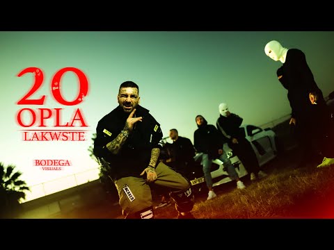 LaKwste - 20 OPLA (Official Music Video) 4K