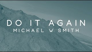 Michael W. Smith - Do It Again