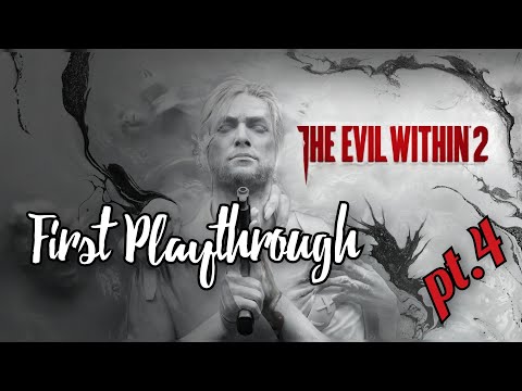 The Evil Within 2 - First Playthrough - pt.4