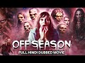OFF SEASON Full Hindi Movie | Hollywood Hindi Dubbed Horror Movies 4K HD | Jocelin Donahue
