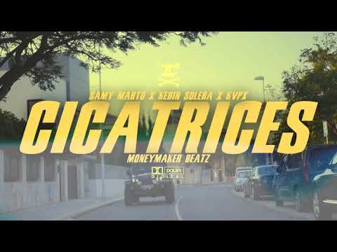 SAMY MARTO X KEBIN SOLERA X KVPX - CICATRICES (PROD. MONEYMAKER BEATZ) OFFICIAL VIDEO.