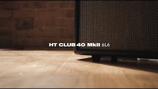 HT Club 40 MKII 6L6 Tube Combo Amp