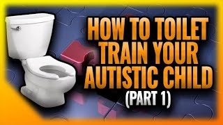 ABA Therapy: Toilet Training Tips  - Part  1 (2021)